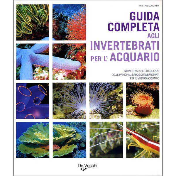 GUIDA COMPLETA AGLI INVERTEBRATI PER L'ACQUARIO